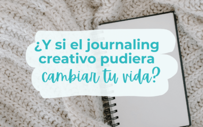 ¿Y si el journaling creativo pudiera cambiar tu vida?