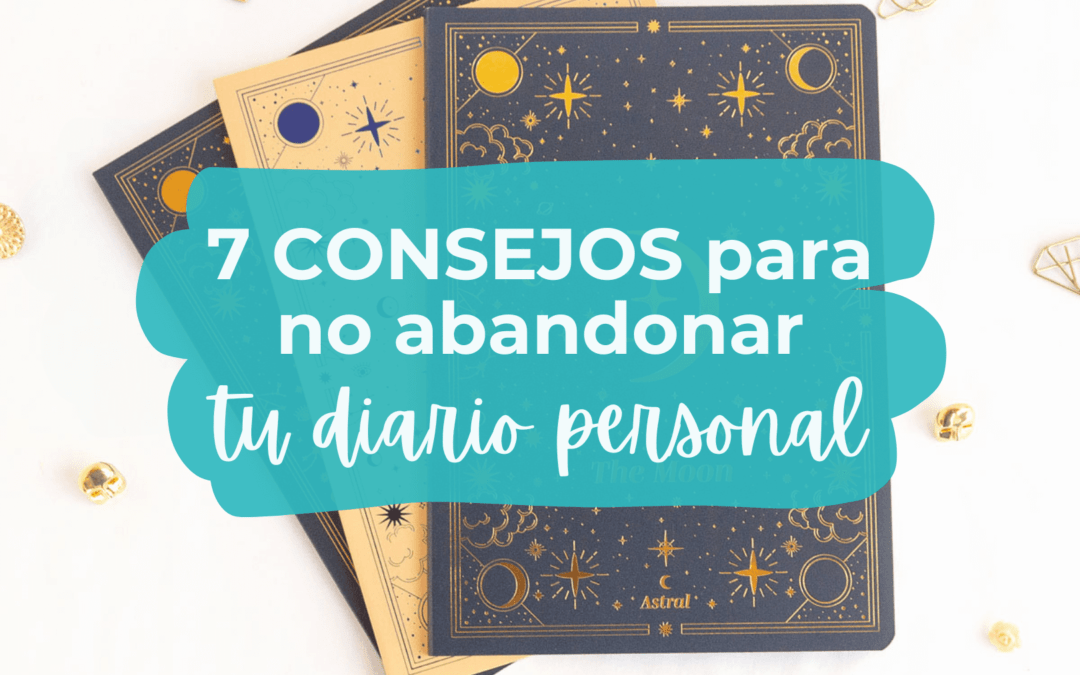 ¿Por qué todo el mundo abandona su diario personal en febrero? Descubre 7 consejos para que no te pase a ti también