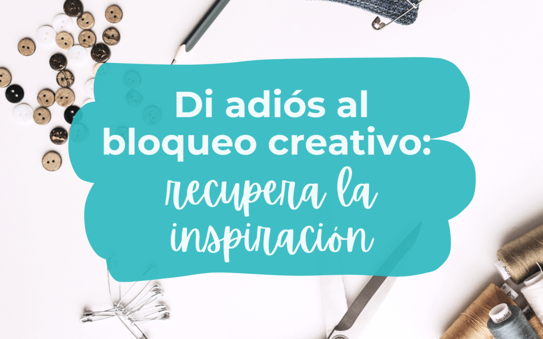 Adiós al bloqueo creativo: dónde encontrar la inspiración