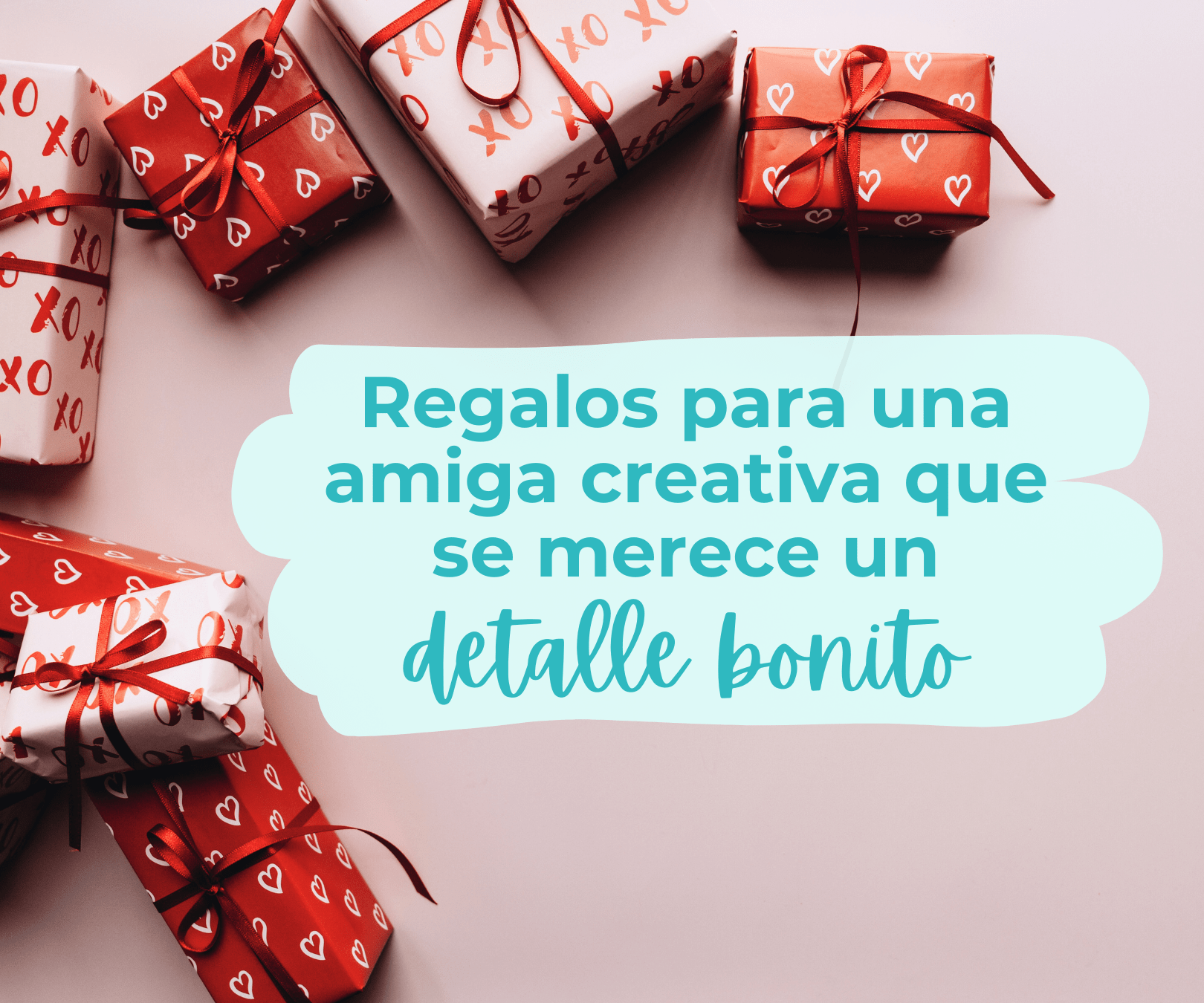Regalos para una amiga – Cabecera regalos para una amiga